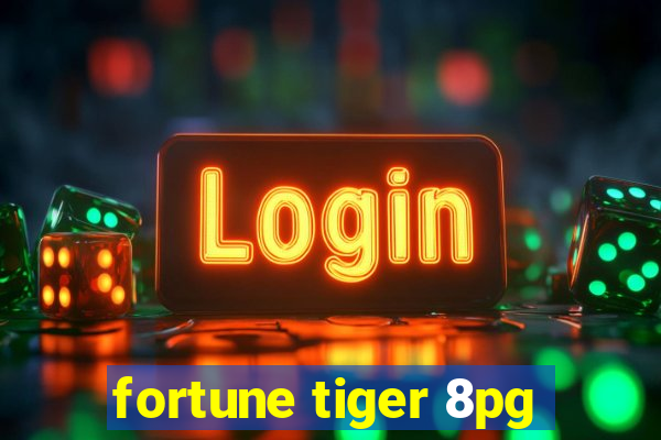 fortune tiger 8pg